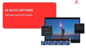 #2 Auto Captions (tính năng tạo phụ đề tự động)