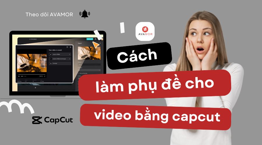 Cách làm phụ đề cho video bằng capcut