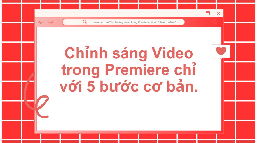 Chỉnh sáng Video trong Premiere chỉ với 5 bước cơ bản