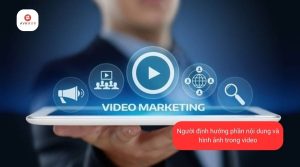 Người định hướng phần nội dung và hình ảnh trong video