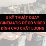 kỹ thuật quay cinematic
